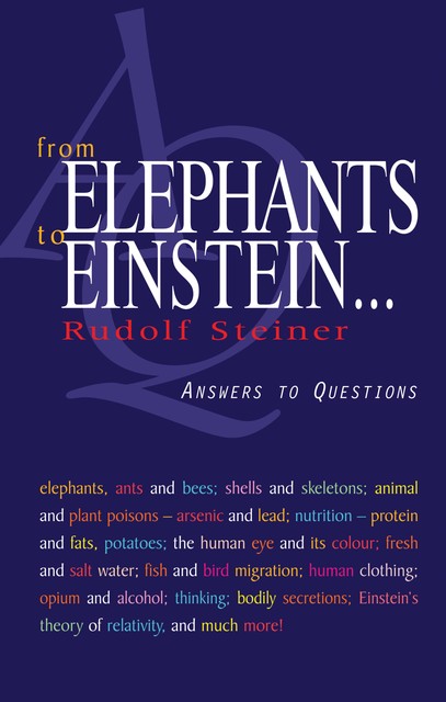 From Elephants to Einstein, Rudolf Steiner