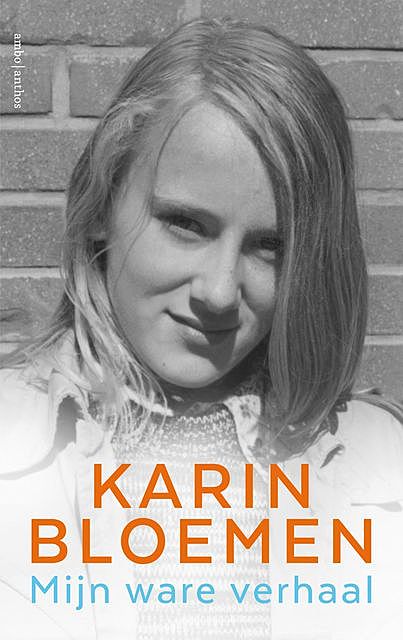 Mijn ware verhaal, Karin Bloemen