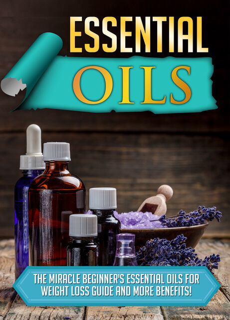 Essential Oils, Old Natural Ways
