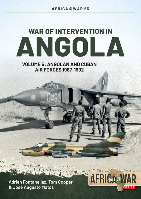 War of Intervention in Angola, Tom Cooper, Adrien Fontanellaz, José Matos