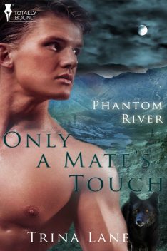 Only a Mate's Touch, Trina Lane