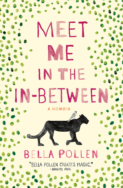 Meet Me in the In-Between, Bella Pollen