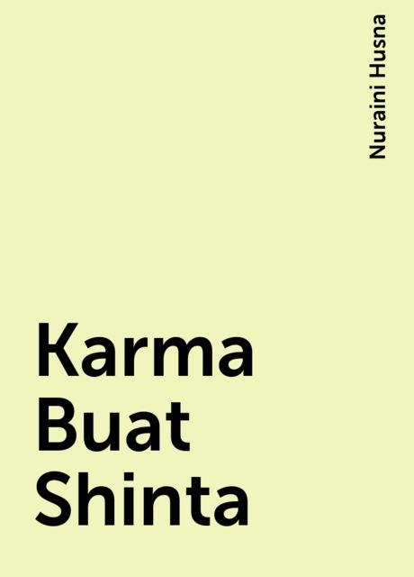 Karma Buat Shinta, Nuraini Husna