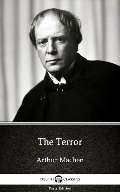 The Terror, Arthur Machen