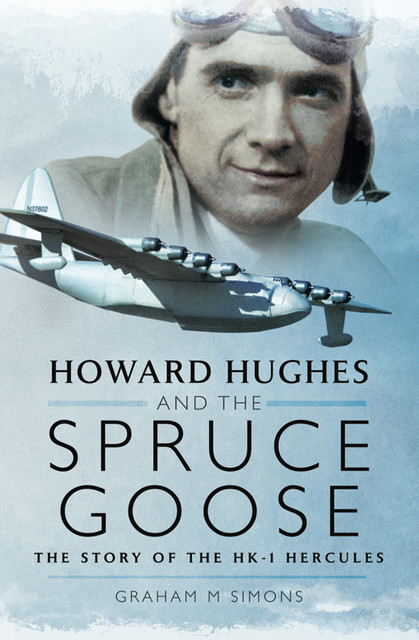 Howard Hughes and the Spruce Goose, Graham Simons