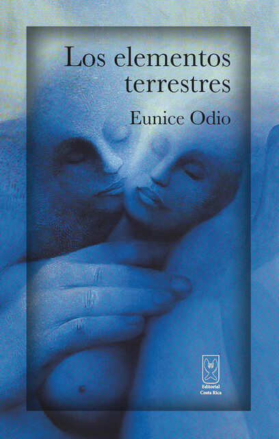 Los elementos terrestres, Eunice Odio