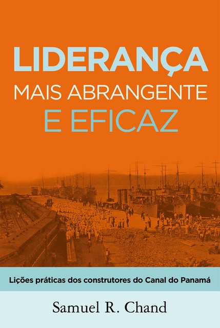 Liderança mais abrangente e eficaz, Samuel R. Chand