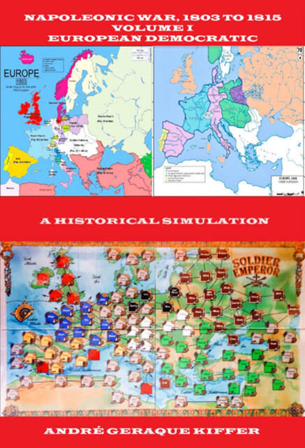 Napoleonic War, 1803 To 1815, Volume I – European Democratic, André Geraque Kiffer