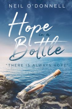 Hope In A Bottle, Neil O'Donnell