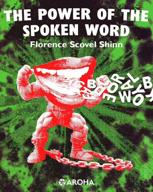 The power of the spoken word, Florence Scovel Shinn