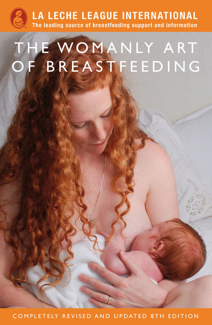 The Womanly Art of Breastfeeding, La Leche League International