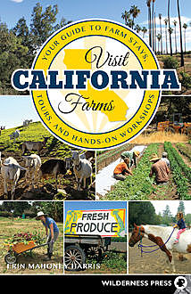 Visit California Farms, Erin Mahoney Harris