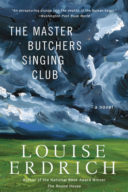 The Master Butchers Singing Club, Louise Erdrich