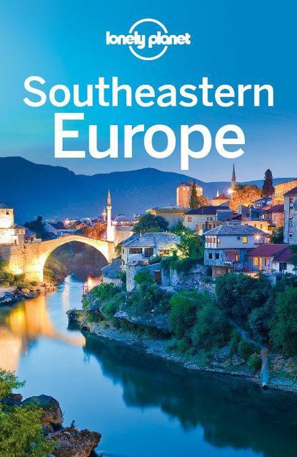 Lonely Planet Southeastern Europe (Travel Guide), Lonely Planet
