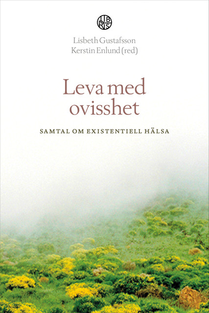Leva med ovisshet, Kerstin Enlund, Lisbeth Gustafsson