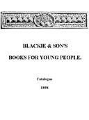 Blackie & Son's Books for Young People, Catalogue – 1898, amp, Son, Blackie