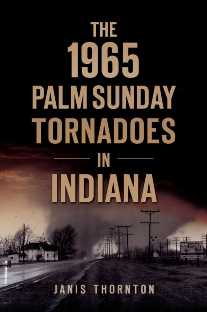 1965 Palm Sunday Tornadoes in Indiana, Janis Thornton