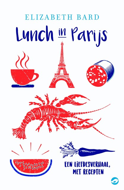 Lunch in Parijs, Elizabeth Bard