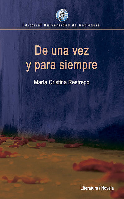 De una vez y para siempre, María Cristina Restrepo