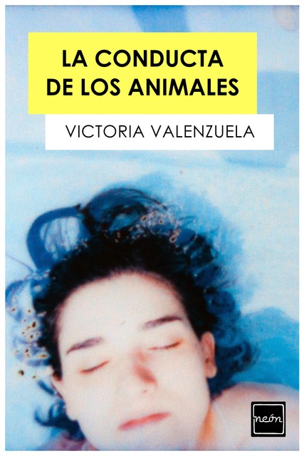 La conducta de los animales, Victoria Valenzuela