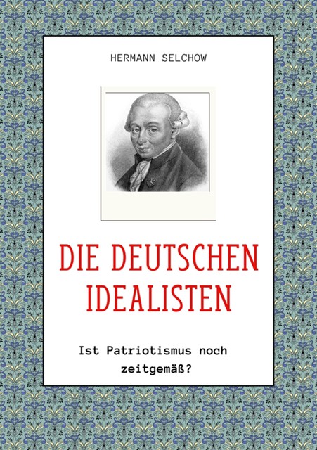 Die deutschen Idealisten, Hermann Selchow