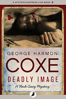 Deadly Image, George Harmon Coxe