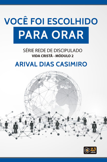 Você foi escolhido para orar, Arival Dias Casimiro