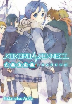 Kokoro Connect Volume 4: Michi Random, Molly Lee, Sadanatsu Anda, Shiromizakana, Adam Fogle