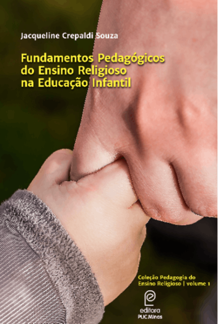 Fundamentos Pedagógicos do Ensino Religioso na Educação Infantil, Jacqueline Crepaldi Souza