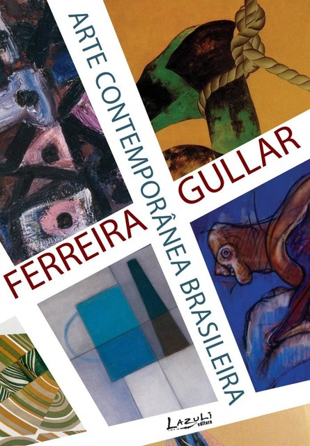 Arte contemporânea brasileira, Ferreira Gullar