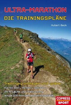 Ultra-Marathon: Die Trainingspläne, Hubert Beck
