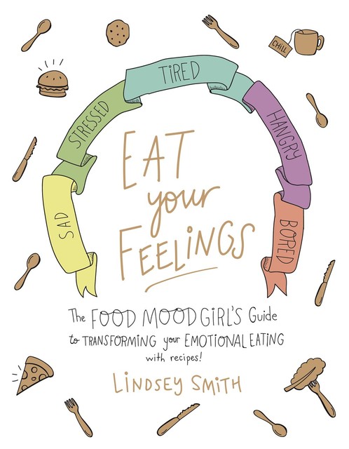 Eat Your Feelings, Lindsey Smith