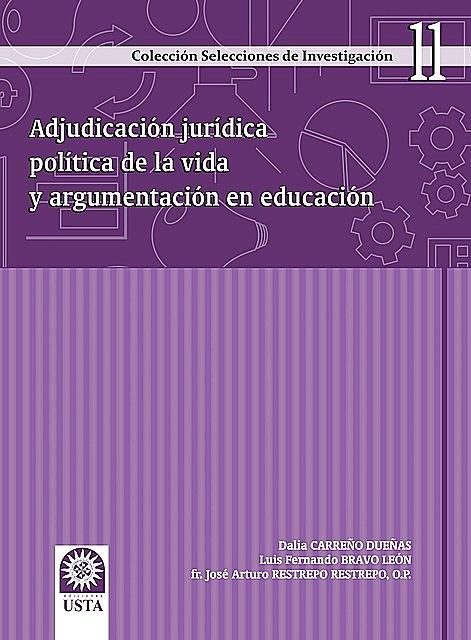Adjudicación jurídica política de la vida y argumentación en educación, Dalia Carreño Dueñas