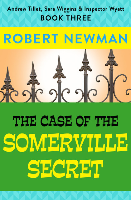 The Case of the Somerville Secret, Robert Newman
