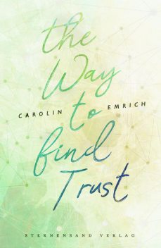 The way to find trust: Lara & Ben, Carolin Emrich