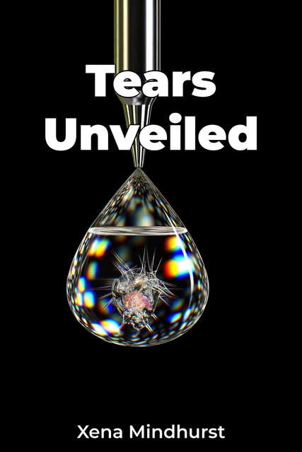 Tears Unveiled, Xena Mindhurst