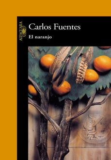 El Naranjo, Carlos Fuentes