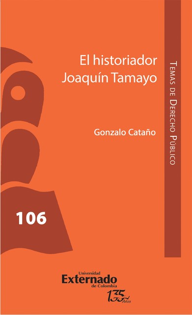 El historiador Joaquín Tamayo, Gonzalo Cataño