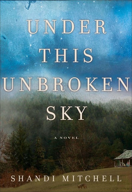 Under This Unbroken Sky, Shandi Mitchell