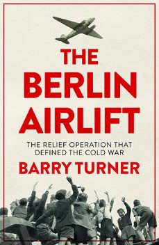 The Berlin Airlift, Barry Turner