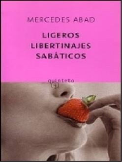 Ligeros Libertinajes Sabáticos, Mercedes Abad