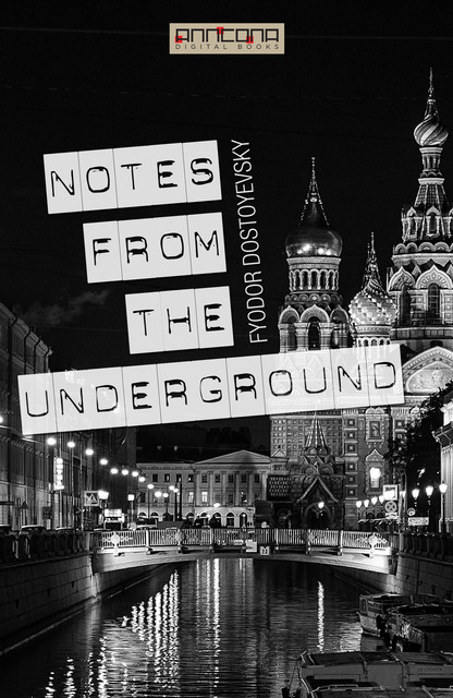 Notes From The Underground, Fyodor Dostoevsky
