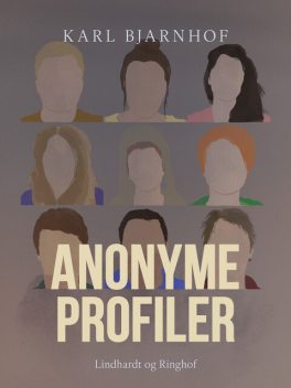 Anonyme profiler, Karl Bjarnhof