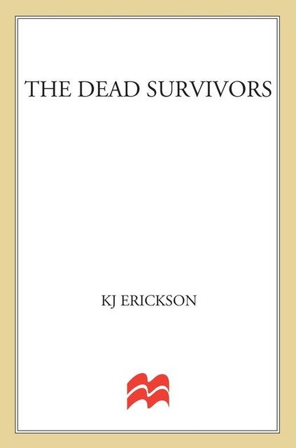 The Dead Survivors, KJ Erickson