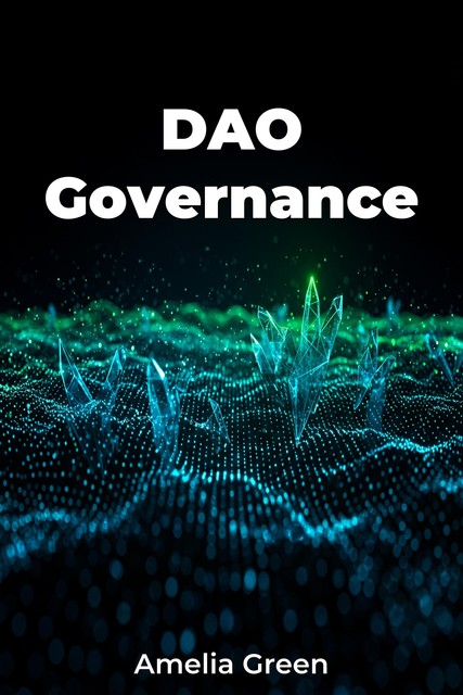 DAO Governance, Amelia Green