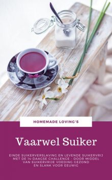 Vaarwel Suiker, HOMEMADE LOVING'S