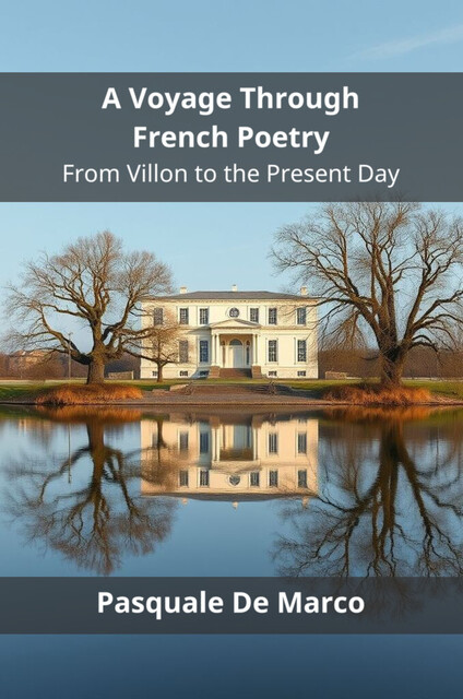 A Voyage Through French Poetry, Pasquale De Marco