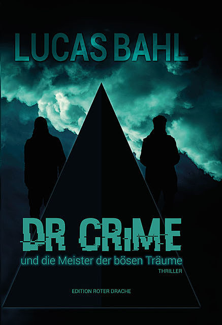 Dr Crime und die Meister der bösen Träume, Lucas Bahl