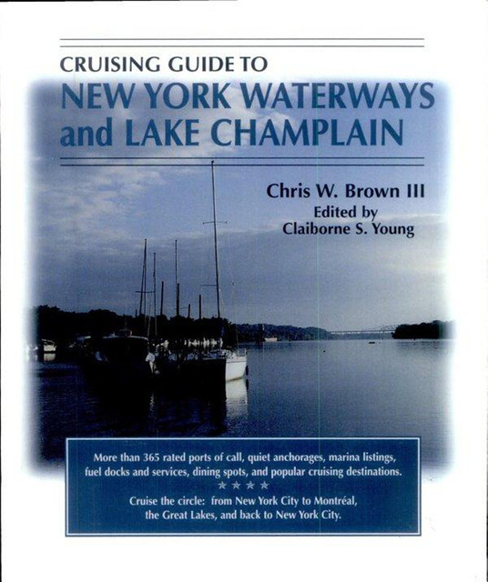 Cruising Guide to New York Waterways and Lake Champlain, Chris Brown