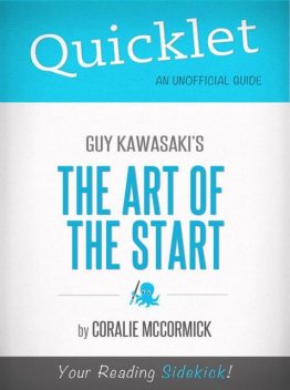 Quicklet On Guy Kawasaki's The Art of the Start, Coralie McCormick